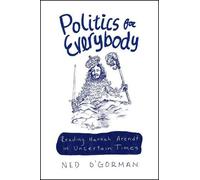 Ned O'Gorman Politics for Everybody (Copertina rigida)