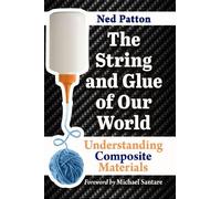 Ned Patton The String and Glue of Our World (Tascabile)