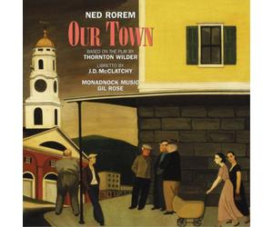 Ned Rorem Ned Rorem: Our Town (CD) Album
