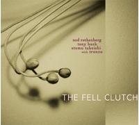 NED ROTHENBERG - The Fell Clutch (US Import)