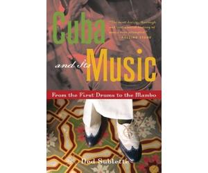 Ned Sublette Cuba and Its Music (Tascabile)