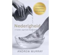 Nederigheid, De Schoonheid van Heiligheid: Andrew Murray's klassieke boodschap over ootmoed in modern Nederlands