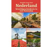 Nederland: Wereldgeschiedenis in een Notendop