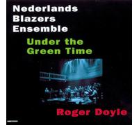 Nederlands Blazers Ensemble - Under The Green Time