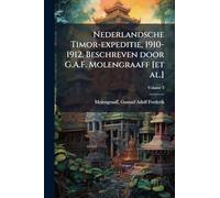 Nederlandsche Timor-expeditie, 1910-1912. Beschreven door G.A.F. Molengraaff [et al.]
