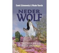 Nederwolf: De terugkeer van een gevreesde landgenoot