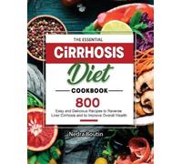 Nedra Boutin The Essential Cirrhosis Diet Cookbook (Tascabile)