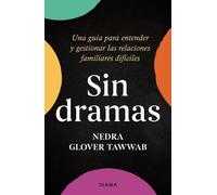 Nedra Glover Sin Dramas: Una Guía Para Entender Y Gestionar Las Rela (Tascabile)