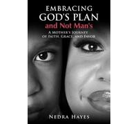 Nedra Hayes Embracing God's Plan and Not Man's (Tascabile)