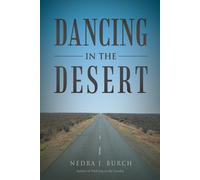 Nedra J Burch Dancing in the Desert (Tascabile)