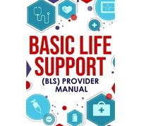 Nedu Basic Life Support (BLS) Provider Manual (Tascabile)