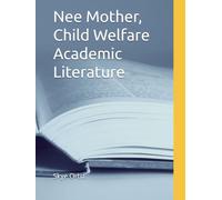 Nee Mother, Child Welfare Academic Literature