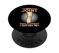 Need A Joint Replacement Just Call Me Bad Knee Surgery - PopSockets PopGrip Adesivo