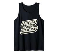 Need for Seed Funny Gardener Gardening Quote Joke Saying Canotta