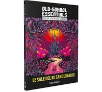 Need Games: Old-School Essentials - Le Sale Del Re Sanguinario -