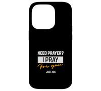 Need Prayer I Pray for you - Prayer Team Church Praying Custodia per iPhone 14 Pro