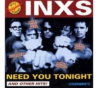 Need You Tonight & Other Hits by INXS