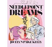 Needlepoint Dreams: Love, Loss, and the Threads That Hold Us Together