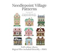 Needlepoint Village Patterns: A Curated Collection of 9 Needlepoint House Designs with Full-Colour Charts & Digital Companion Files