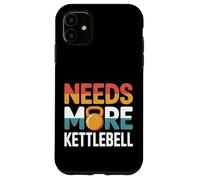 Needs More Kettlebell Strength Training Fitness |- Custodia per iPhone 11