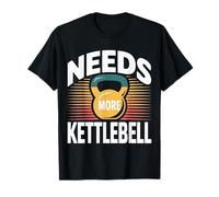 Needs More Kettlebell Strength Training Fitness |-- Maglietta