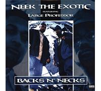 Neek the Exotic - Backs N'necks