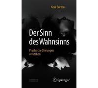 Neel Burton Der Sinn des Wahnsinns (Tascabile)