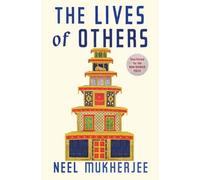 Neel Mukherjee The Lives of Others (Copertina rigida)
