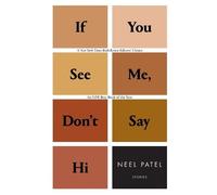Neel Patel If You See Me, Don't Say Hi (Tascabile)