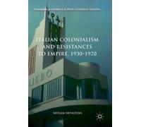 Neelam Srivasta Italian Colonialism and Resistances to Empire (Copertina rigida)