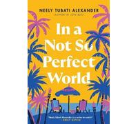 Neely Tubati-Alexander In a Not So Perfect World (Tascabile)
