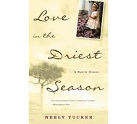Neely Tucker Love in the Driest Season (Tascabile)