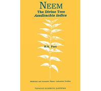 Neem: The Divine Tree Azadirachta indica