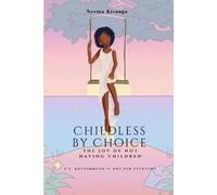 Neema Kisanga Childless by Choice (Tascabile)