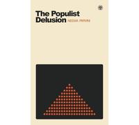 Neema Parvini The Populist Delusion (Tascabile)