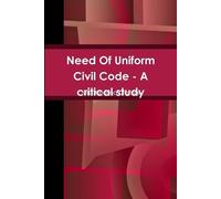 Neema Qamar Need Of Uniform Civil Code - A critical study (Tascabile)