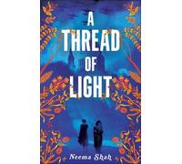 Neema Shah A Thread of Light (Copertina rigida)