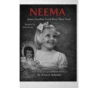 NEEMA: Some Families Don't Bury Their Dead Ones: 1