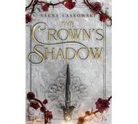 Neena Laskowski The Crown's Shadow (Copertina rigida) Of Fire and Lies