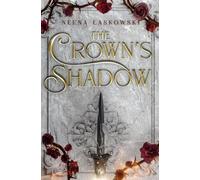 Neena Laskowski The Crown's Shadow (Tascabile) Of Fire and Lies