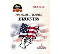 NEERAJ BEGC-105 American Literature- English Medium - for BA Course of IGNOU - Chapter Wise Help Book / Guide including Many Sample Papers & Important Exam Notes- Published by Neeraj Publications