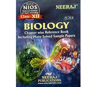NEERAJ BIOLOGY CLASS 12 NATIONAL INSTITUTE OF OPEN SCHOOLING (NIOS)