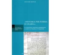 Neerfeld,Christiane. - "Historia per forma di diaria". La cronachistica venezian