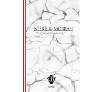 Néérïs & Morrah: Tome 1 : L’enfant et la chute