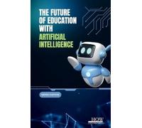 Neeru Kapoor The Future of Education with AI (Tascabile)