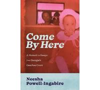 Neesha Powell-Ingabire Come By Here (Tascabile)