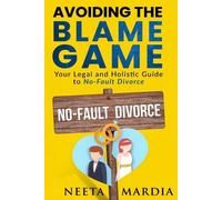 Neeta Mardia Avoiding the Blame Game (Tascabile)