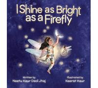 Neetu Kaur Deol Jhaj I Shine as Bright as a Firefly (Copertina rigida)