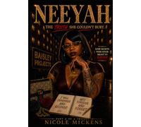 NEEYAH: THE TRUTH SHE COULDN'T BURY