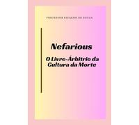 Nefarious: O Livre-Árbitrio da Cultura da Morte